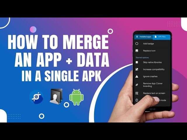 How to Merge APK Files into a Single Package