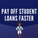 Top Strategies for Paying Off Student Loans Faster